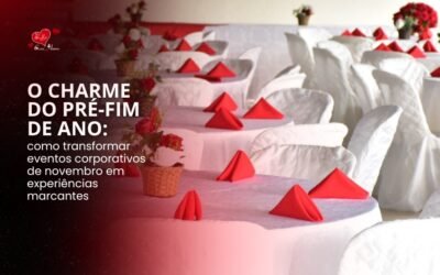 O charme do pré-fim de ano: como transformar eventos corporativos de novembro em experiências marcantes