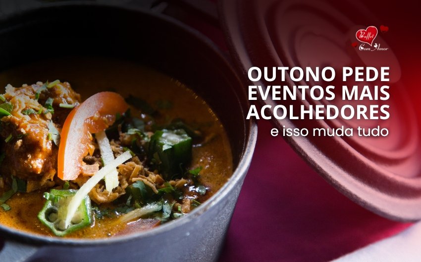 Outono pede eventos mais acolhedores e isso muda tudo