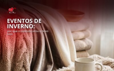 Eventos de inverno: por que o conforto virou o novo luxo