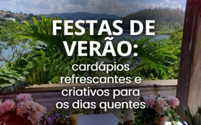 Festas de verão: cardápios refrescantes e criativos para os dias quentes
